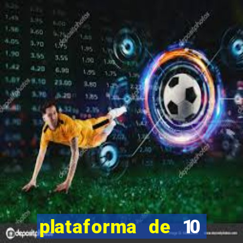 plataforma de 10 reais bet